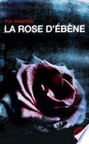 Télécharger le livre libro La Rose D'ébène